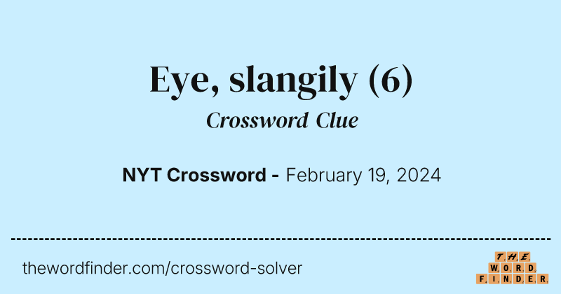 Eye, slangily crossword clue image