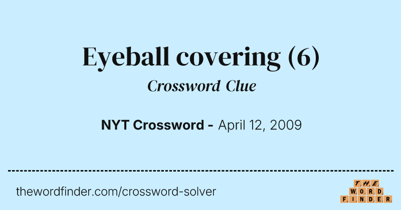 Eyeball covering crossword clue image