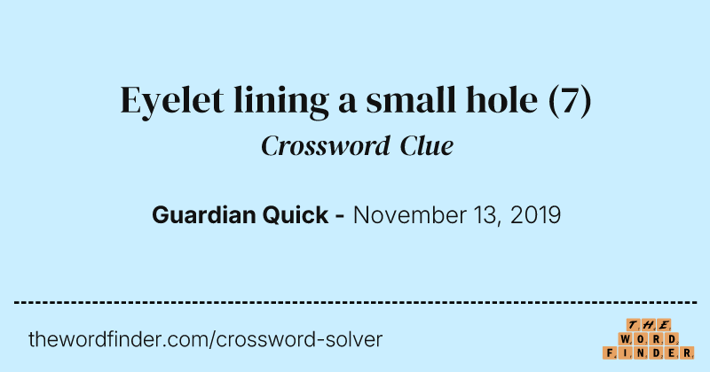 Eyelet lining a small hole crossword clue image