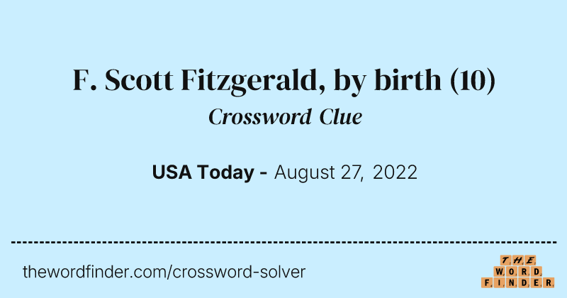 F. Scott Fitzgerald, by birth crossword clue image