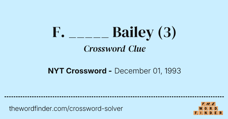 F. _____ Bailey crossword clue image