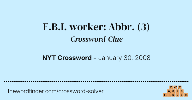 F.B.I. worker: Abbr. crossword clue image