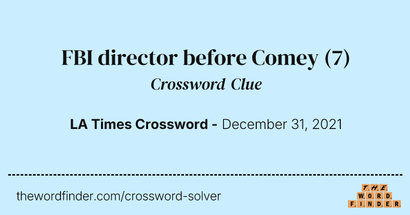 FBI director before Comey crossword clue image