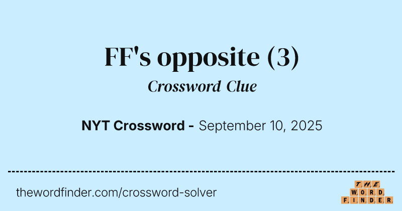 FF's opposite crossword clue image