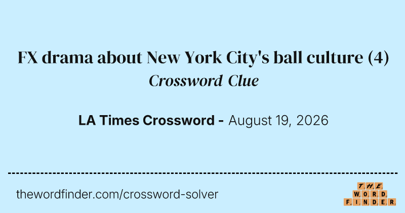 FX drama about New York City's ball culture crossword clue image