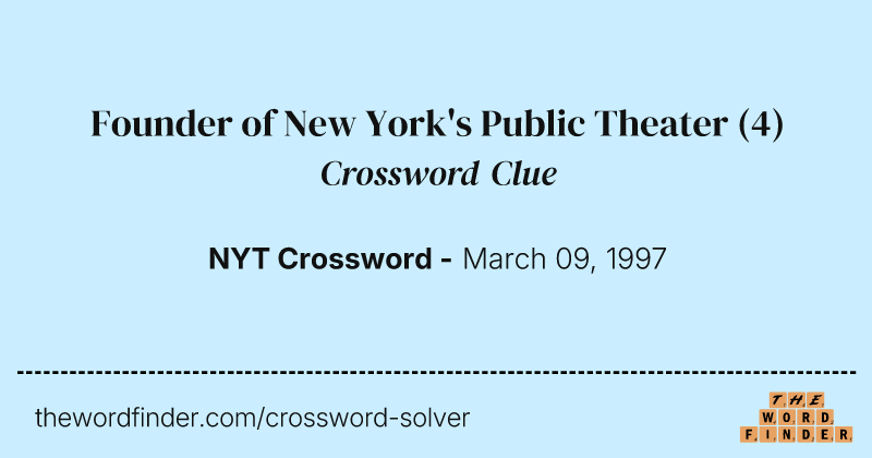 Founder of New York's Public Theater crossword clue image