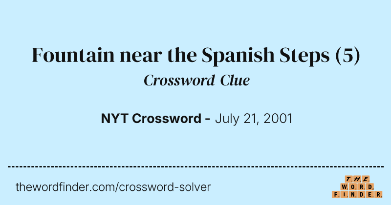 Fountain near the Spanish Steps crossword clue image