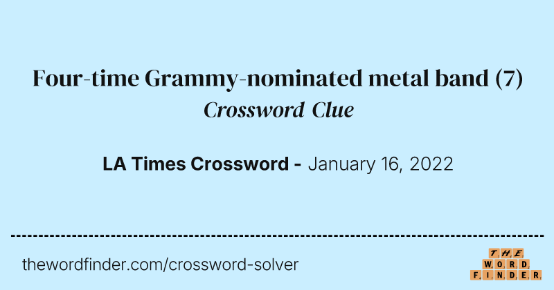 Four-time Grammy-nominated metal band crossword clue image