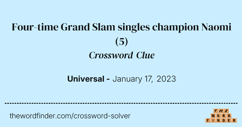 Four-time Grand Slam singles champion Naomi crossword clue image