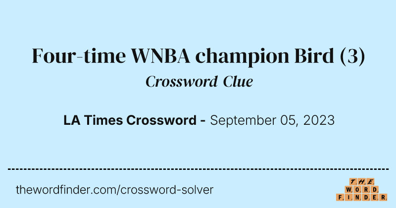 Four-time WNBA champion Bird crossword clue image