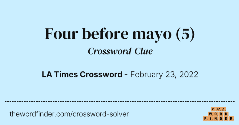 Four before mayo crossword clue image