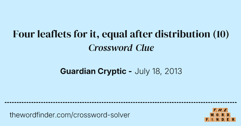 Four leaflets for it, equal after distribution crossword clue image