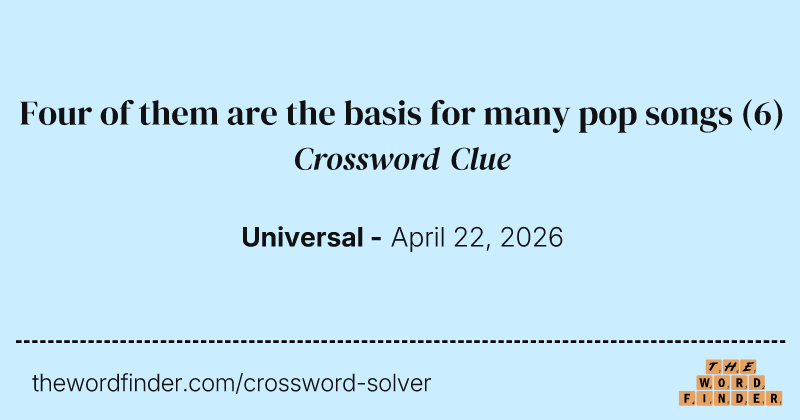 Four of them are the basis for many pop songs crossword clue image