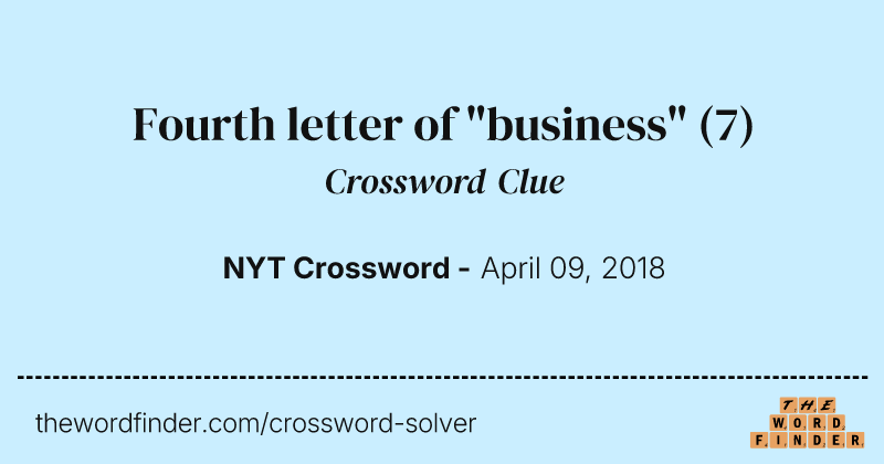 Fourth letter of "business" crossword clue image