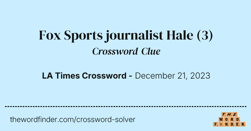 Fox Sports journalist Hale crossword clue image