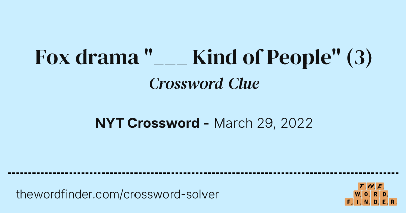 Fox drama "___ Kind of People" crossword clue image