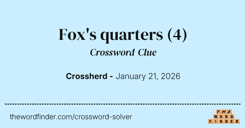 Fox's quarters crossword clue image