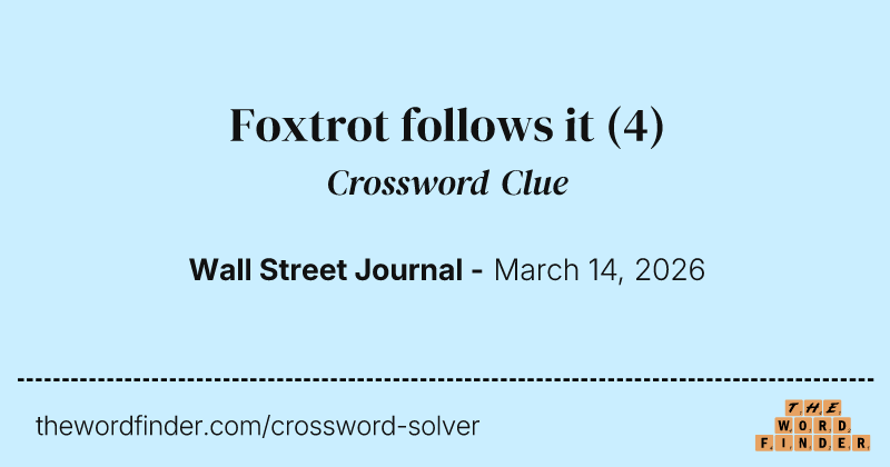 Foxtrot follows it crossword clue image