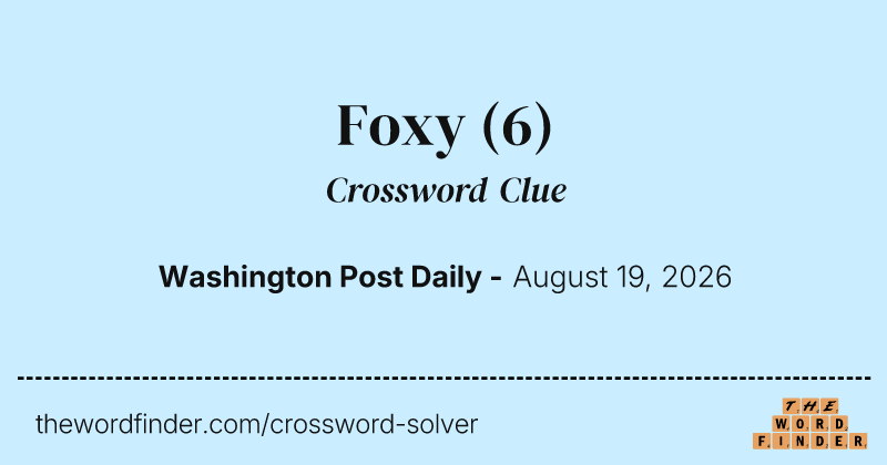 Foxy crossword clue image