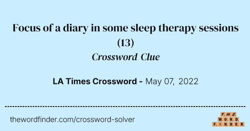 Focus of a diary in some sleep therapy sessions crossword clue image