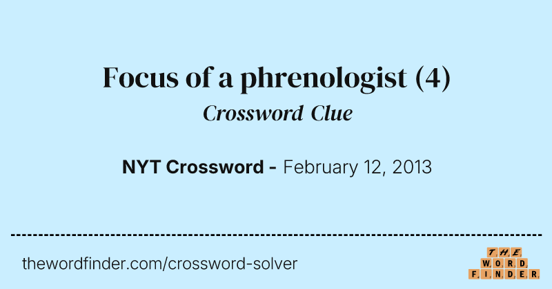 Focus of a phrenologist crossword clue image