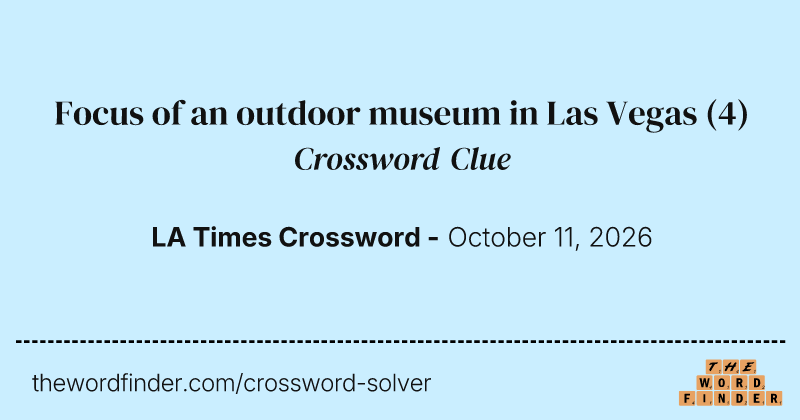 Focus of an outdoor museum in Las Vegas crossword clue image