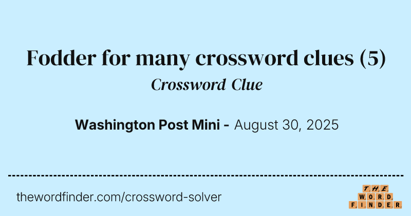 Fodder for many crossword clues crossword clue image