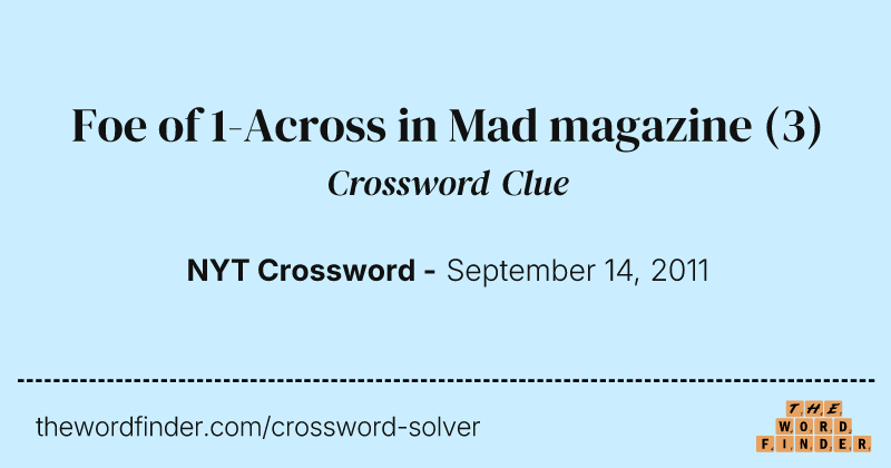 Foe of 1-Across in Mad magazine crossword clue image