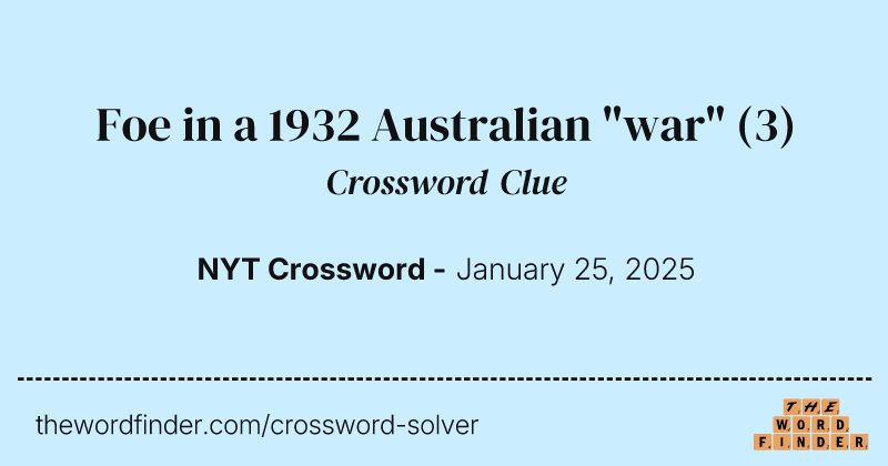 Foe in a 1932 Australian "war" crossword clue image