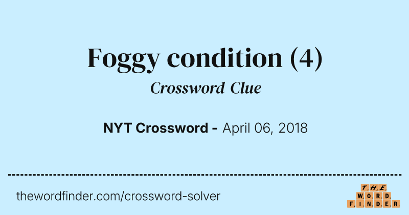 Foggy condition crossword clue image