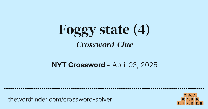 Foggy state crossword clue image