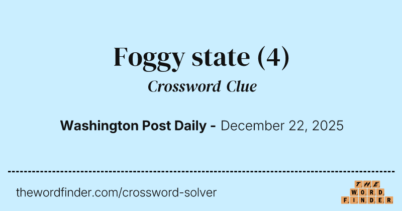 Foggy state crossword clue image