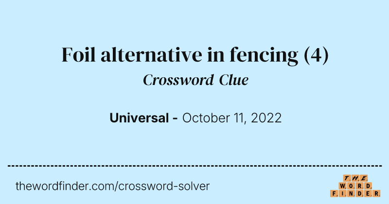 Foil alternative in fencing crossword clue image