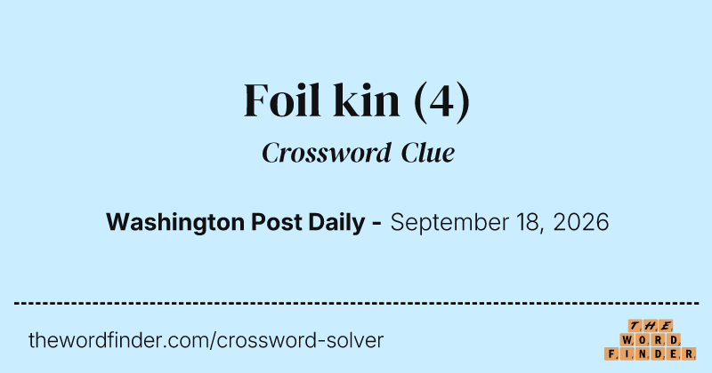 Foil kin crossword clue image