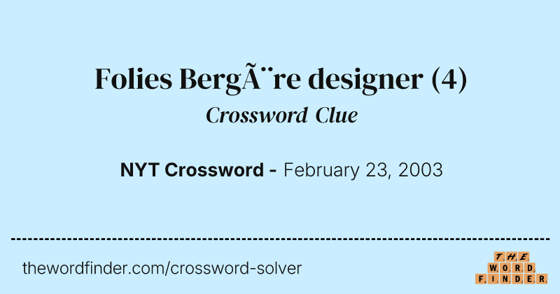 Folies Bergère designer crossword clue image