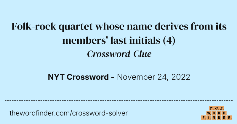 Folk-rock quartet whose name derives from its members' last initials crossword clue image