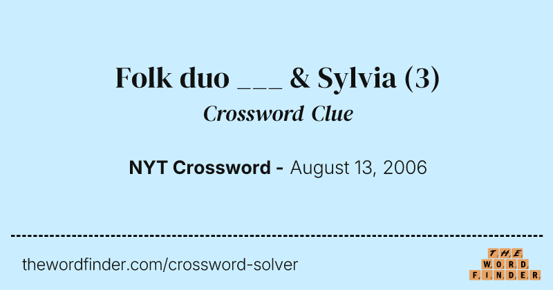 Folk duo ___ & Sylvia crossword clue image