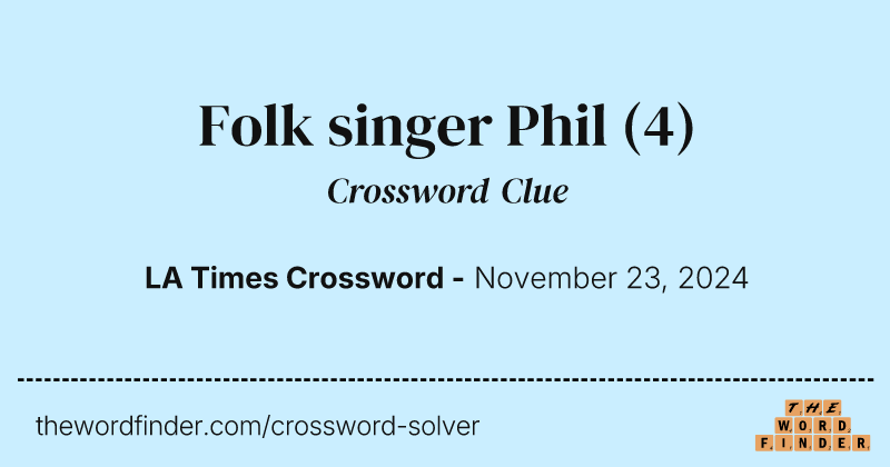 Folk singer Phil crossword clue image