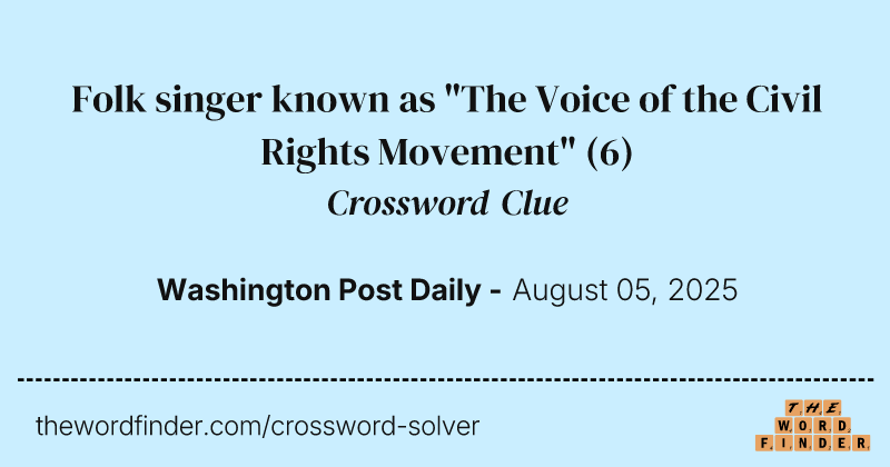 Folk singer known as "The Voice of the Civil Rights Movement" crossword clue image