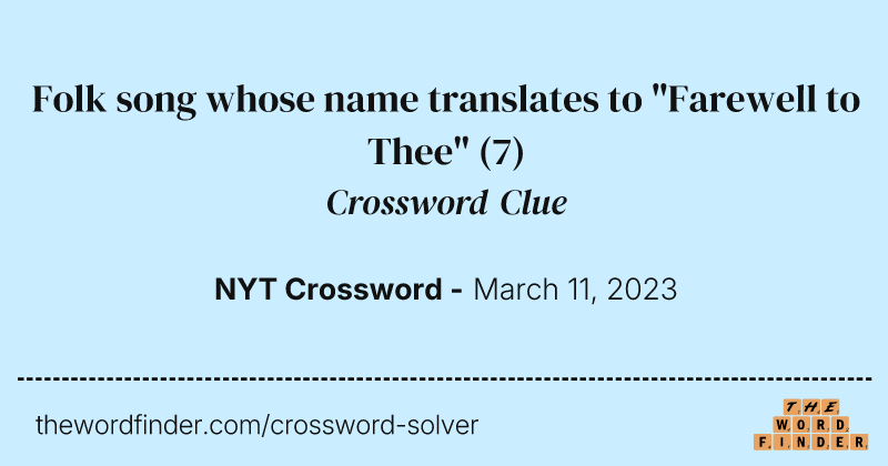 Folk song whose name translates to "Farewell to Thee" crossword clue image