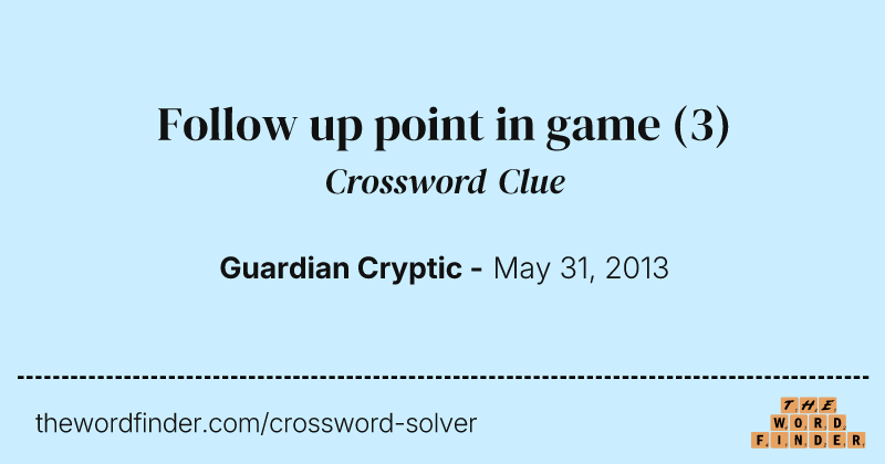 Follow up point in game crossword clue image