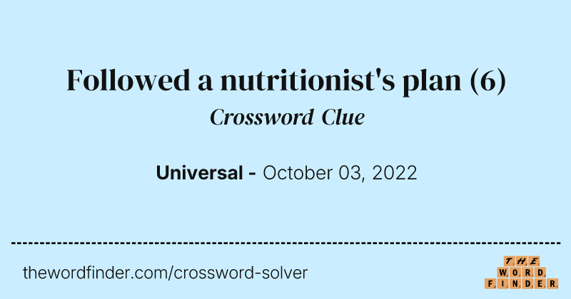 Followed a nutritionist's plan crossword clue image