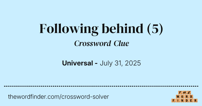 Following behind crossword clue image