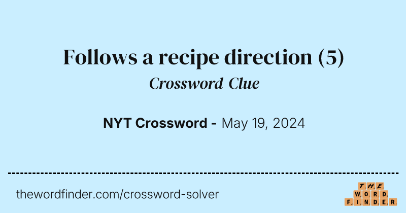 Follows a recipe direction crossword clue image