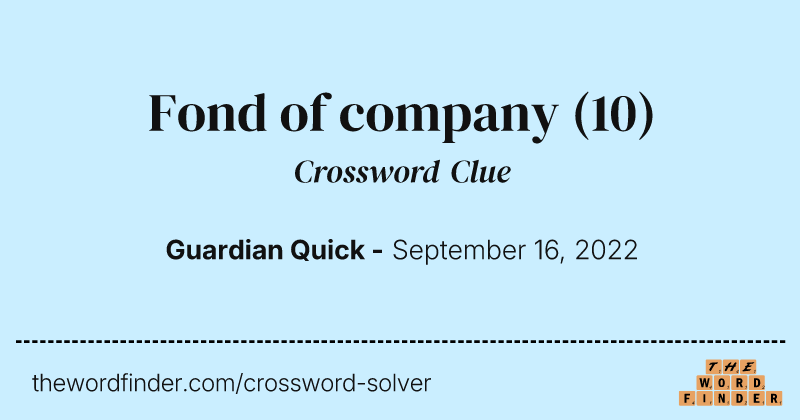 Fond of company crossword clue image
