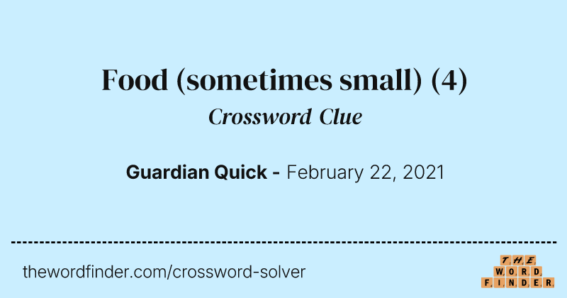 Food (sometimes small) crossword clue image