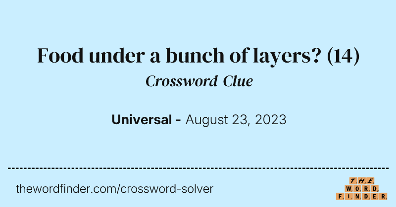 Food under a bunch of layers? crossword clue image
