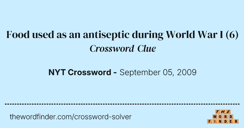 Food used as an antiseptic during World War I crossword clue image