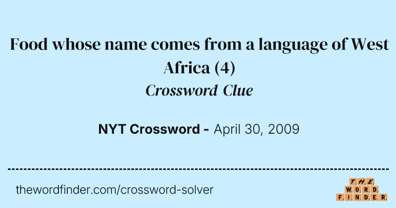 Food whose name comes from a language of West Africa crossword clue image