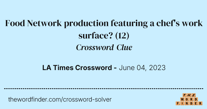 Food Network production featuring a chef's work surface? crossword clue image